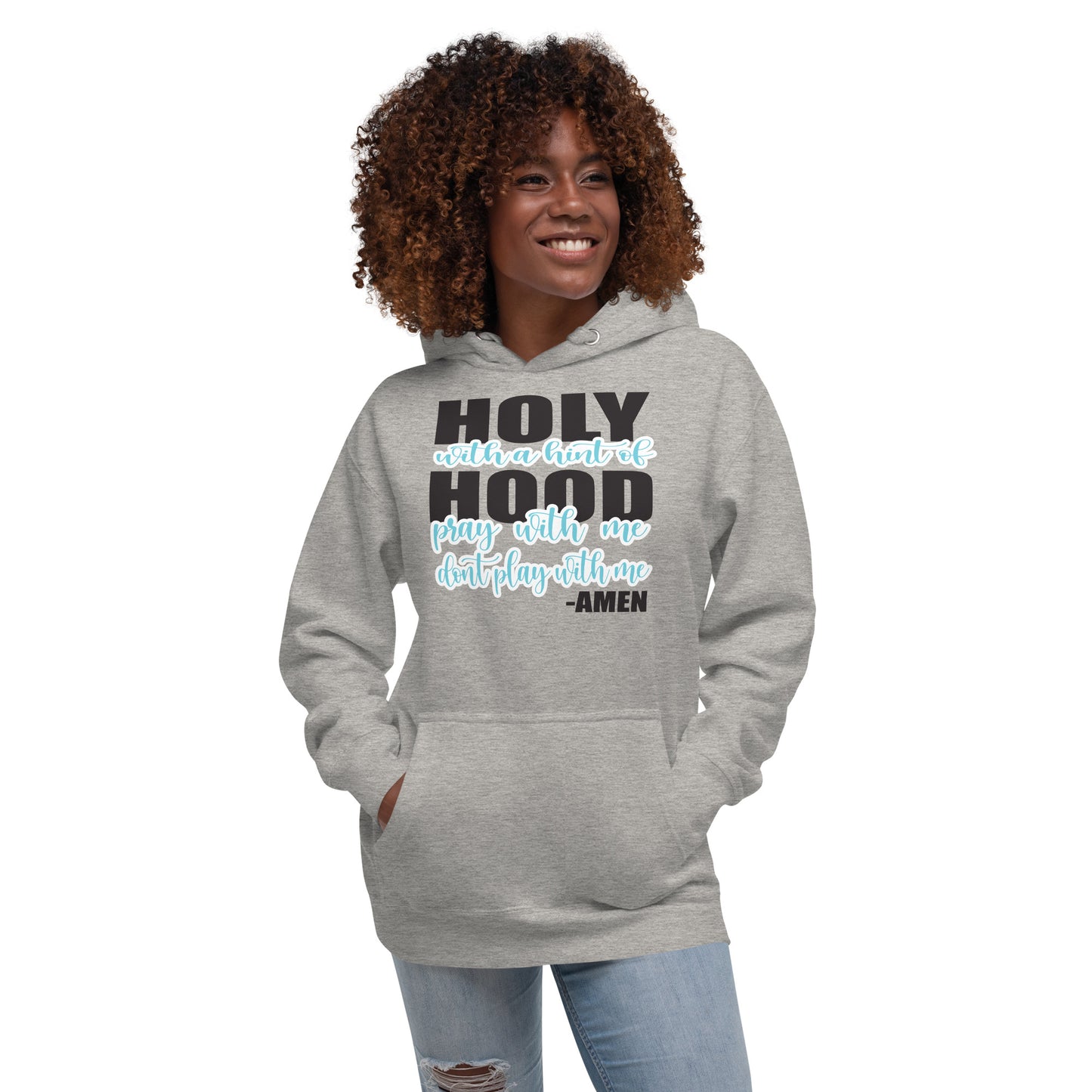 Holy with a Hint of Hood Hoodie