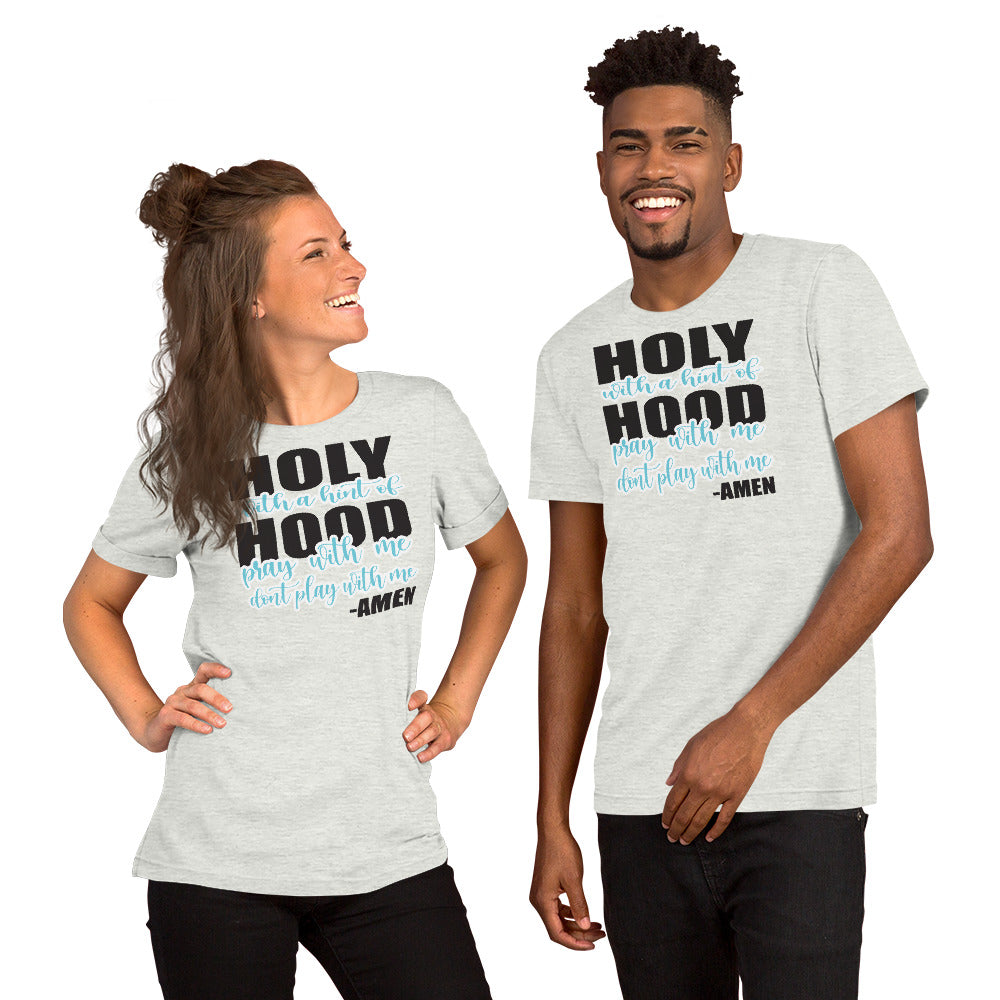 Holy with a Hint of Hood T-shirt