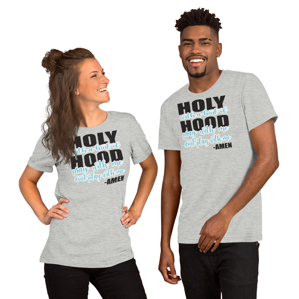 Holy with a Hint of Hood T-shirt