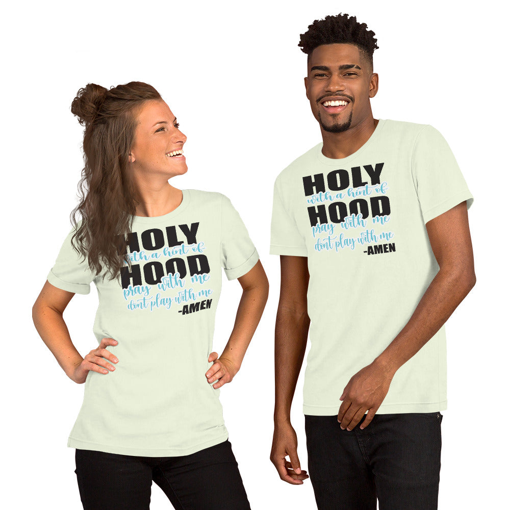 Holy with a Hint of Hood T-shirt