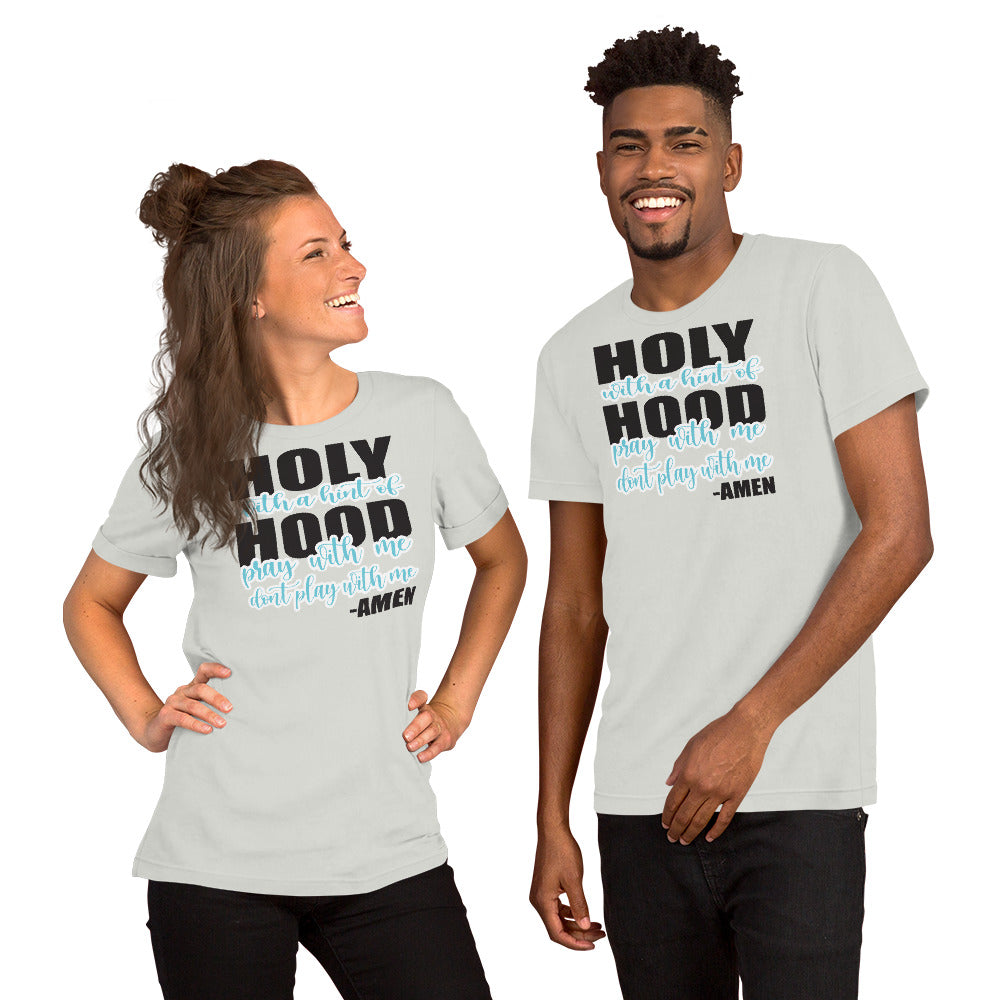 Holy with a Hint of Hood T-shirt
