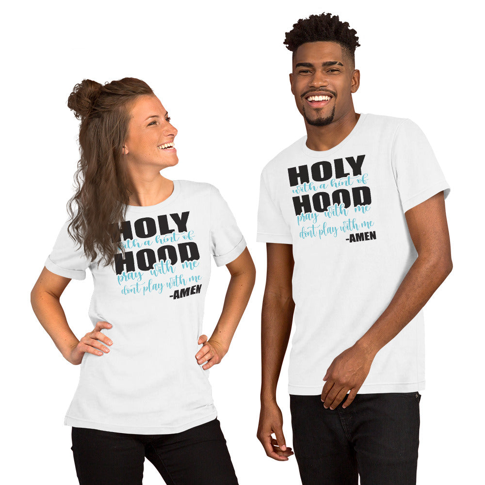 Holy with a Hint of Hood T-shirt