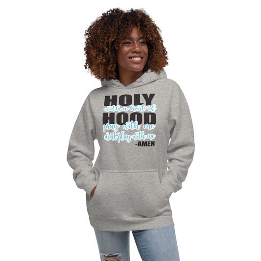 Holy with a Hint of Hood Hoodie