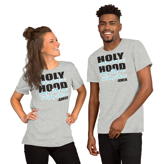 Holy with a Hint of Hood T-shirt